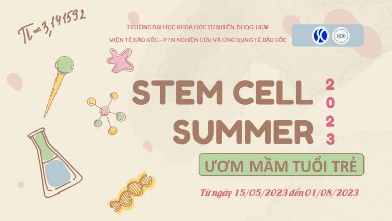 Chương trình tham quan và tìm hiểu về nghiên cứu tế bào gốc “Stem Cell Summer Tour” lần 10-2023 thu hút gần 750 học sinh, sinh viên đến từ 40 trường THCS, THPT và ĐH trên toàn quốc